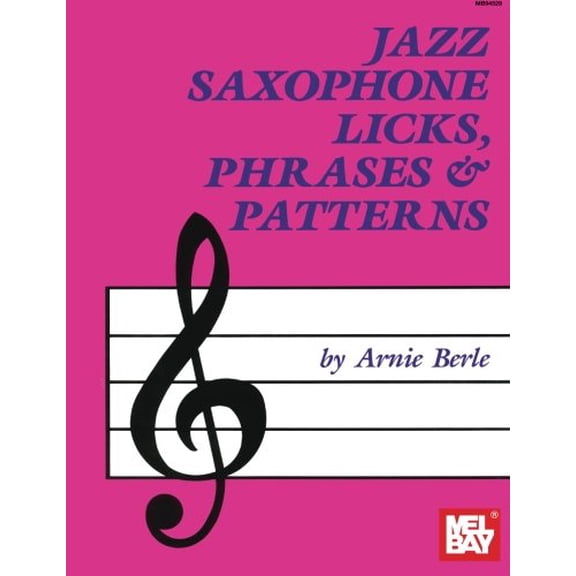 Pre-Owned Mel Bay Presents Jazz Saxophone Licks, Phrases & Patterns (Paperback) 1562220896 9781562220891