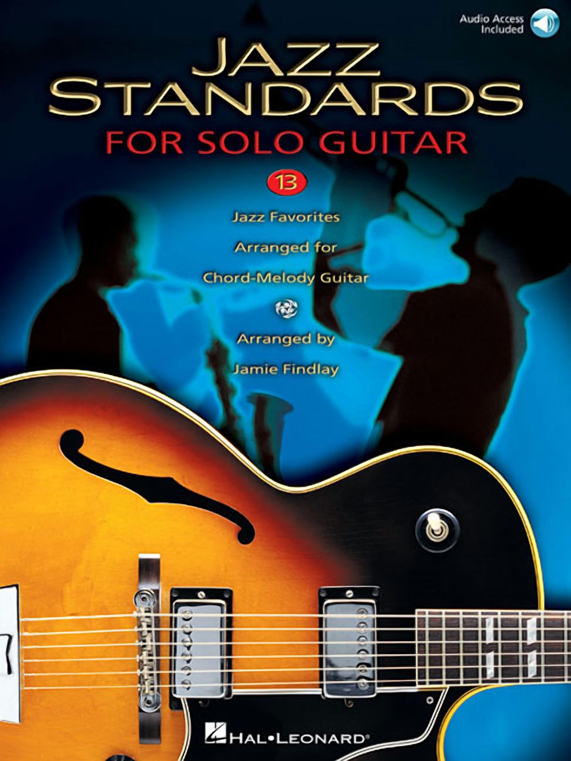 Jazz Standards: 13 Jazz Favorites Arranged for Chord-Melody Guitar Book/Online Audio, (Paperback)