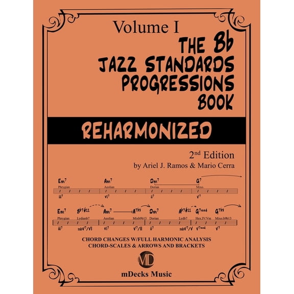 Jazz Standards Progressions Book: The Bb Jazz Standards Progressions Book Reharmonized Vol. 1 (Paperback)