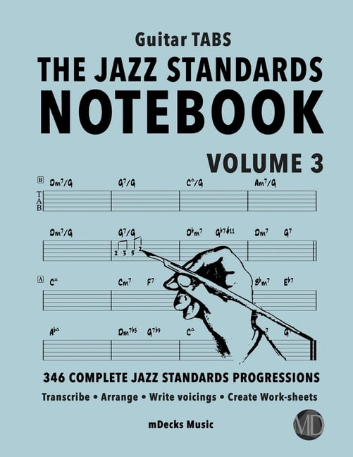 The Jazz Standards Progressions Workbooks: The Jazz Standards Notebook Vol. 3 - Guitar Tabs (Paperback)