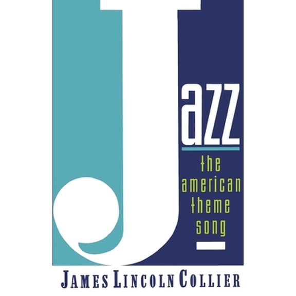 Pre-Owned Jazz: The American Theme Song (Paperback) 0195096355 9780195096354