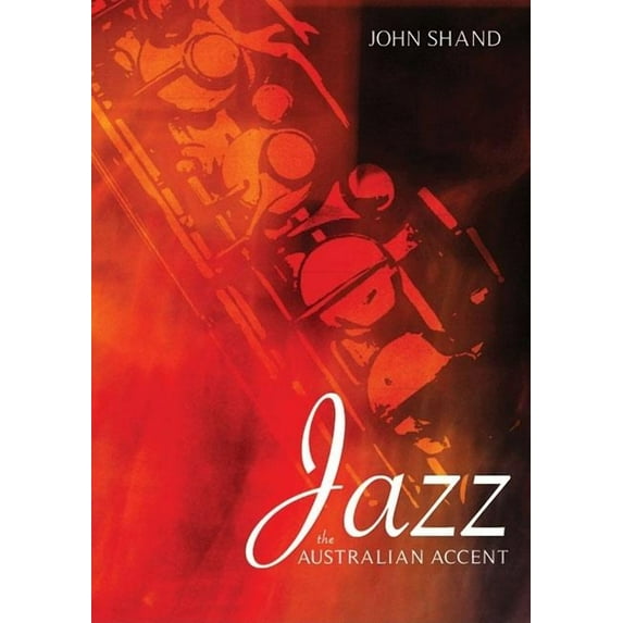 Jazz : The Australian Accent (Paperback)