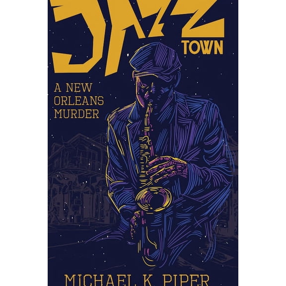 Jazz Town: A New Orleans Murder, (Paperback)