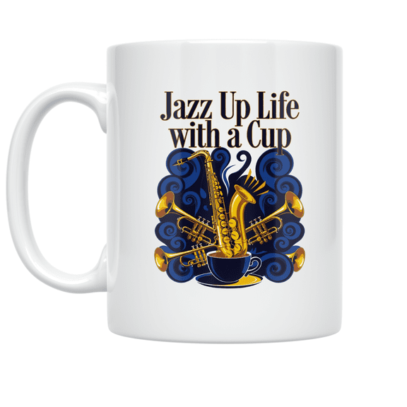 Jazz Up Life with a Cup - Jazz Music Enthusiast - 11 oz Ceramic Coffee Mug