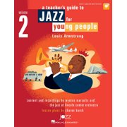 Jazz for Young People - Vol 2 a Teachers Resource Guide Classroom Music Lessons with Audio and Video Access Jazz Educati, Paperback