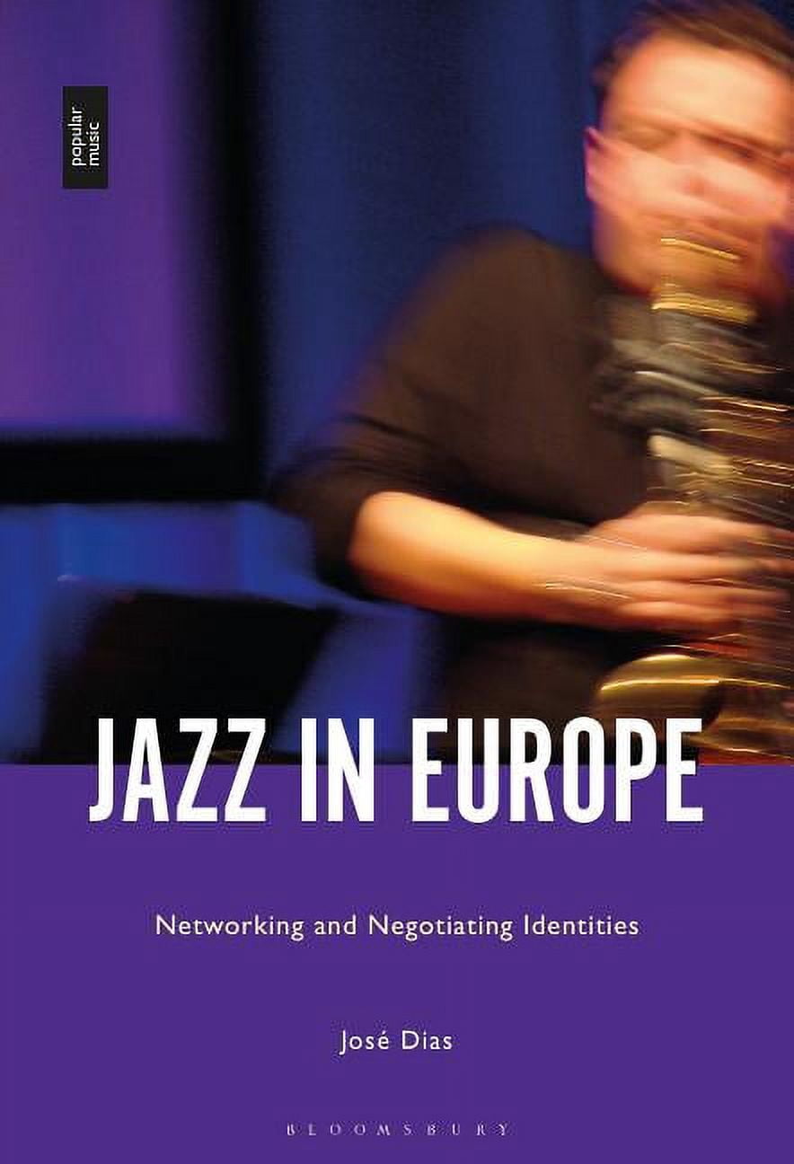 Jazz in Europe: Networking and Negotiating Identities, (Hardcover)