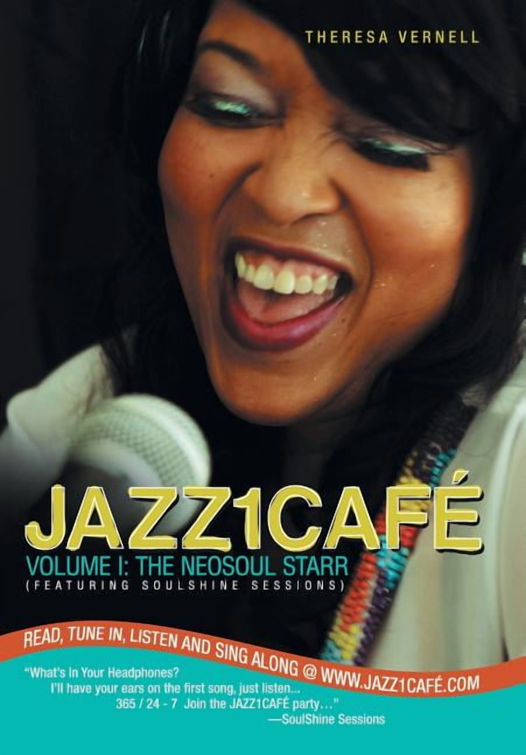 Jazz1cafÃ©: VOLUME I: THE NEOSOUL STARR (Featuring SOULSHINE SESSIONS), (Hardcover)