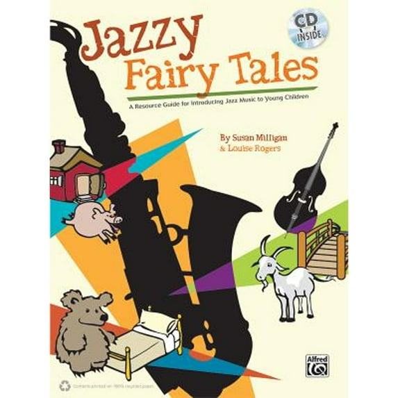 Pre-Owned Jazzy Fairy Tales: A Resource Guide for Introducing Jazz Music to Young Children, Book & CD (Paperback) 0739075039 9780739075036