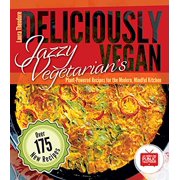 LAURA THEODORE Jazzy Vegetarian's Deliciously Vegan : Plant-Powered Recipes for the Modern, Mindful Kitchen (Paperback)