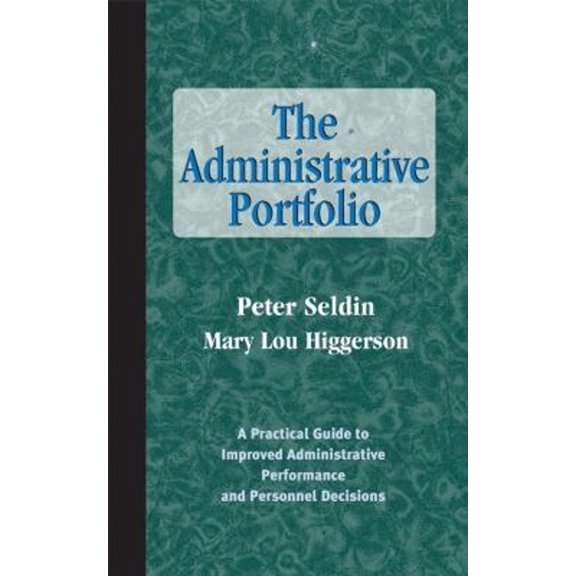 Pre-Owned The Administrative Portfolio : A Practical Guide to Improved Administrative Performance and Personnel Decisions (Hardcover) 9781882982479