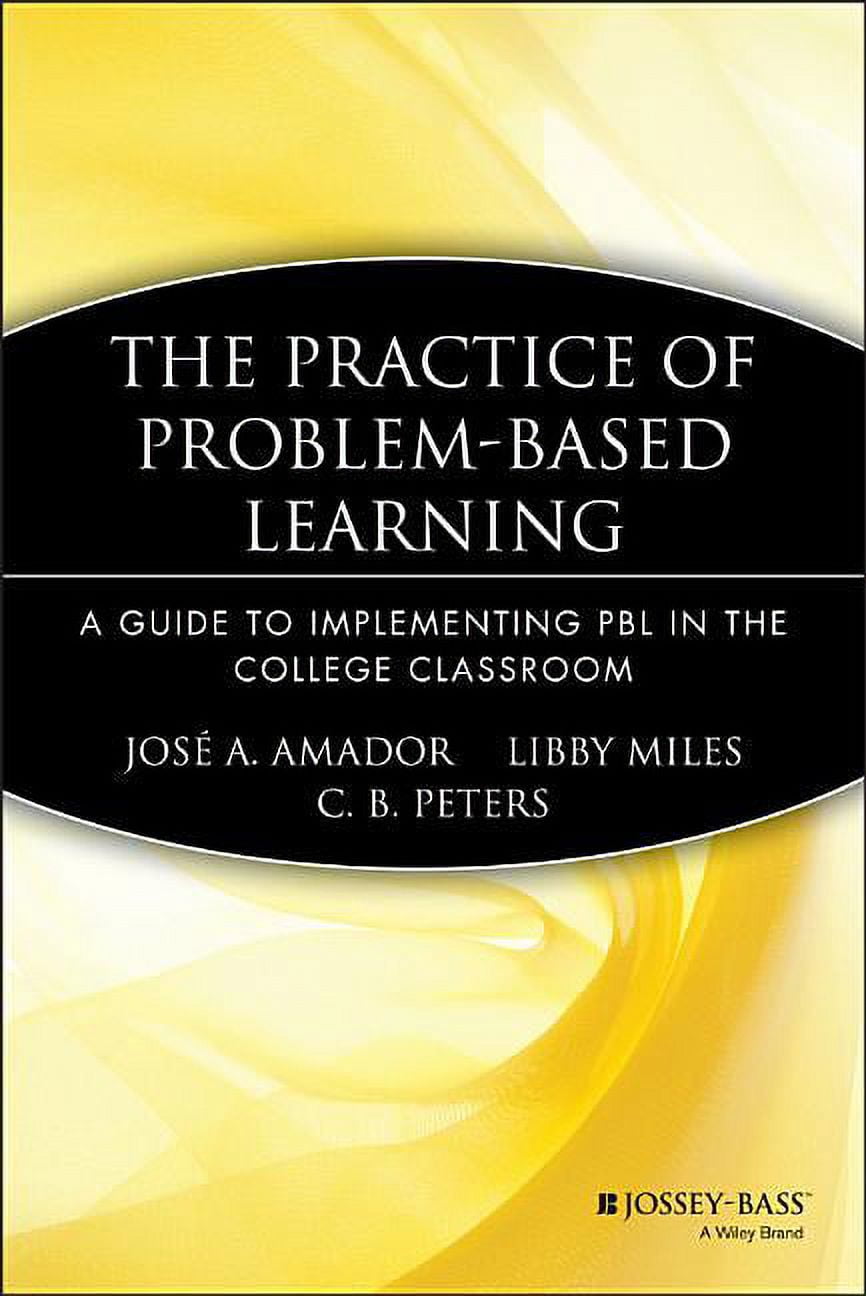 Jb - Anker The Practice of Problem-Based Learning: A Guide to ...