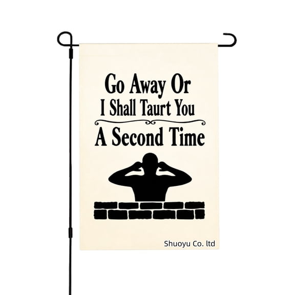 Jbralid Go Away Or I Shall Taunt You A Second Time Linen Garden Flag For Spring Summer Home Outdoor Garden Yard Door Decor 12x18 inch