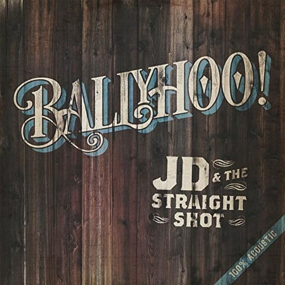 Jd & the Straight Shot - Ballyhoo! - Vinyl