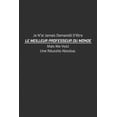 thumbnail image 1 of Je N'ai Jamais Demandé D'être Le Meilleur Professeur Du Monde, Mais Me Voici Une Réussite Absolue: Cadeau Professeur D'école (Paperback), 1 of 1
