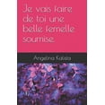 thumbnail image 1 of Je Vais Faire de Toi Une Belle Femelle Soumise. (Paperback), 1 of 1