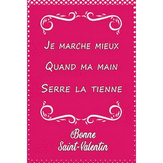 Je marche mieux quand ma main serre la tienne bonne saint valentin: Carnet de notes ligné 2020 et Citation positive, Exc, (Paperback)