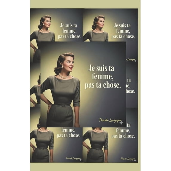 Je suis ta femme, pas ta chose, (Paperback)
