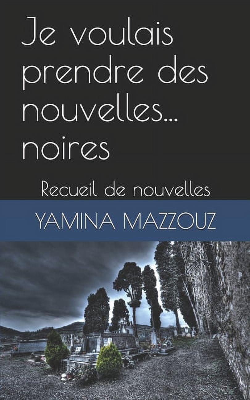 Je voulais prendre des nouvelles... noires. Recueil de nouvelles (Paperback)