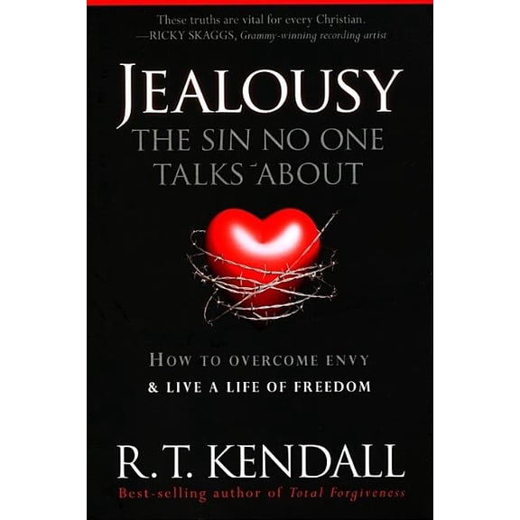 Jealousy--The Sin No One Talks about: How to Overcome Envy and Live a Life of Freedom, (Paperback)