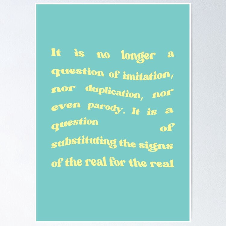 jean-baudrillard-quote-postmodernism-poster-unframed-poster-wall-art