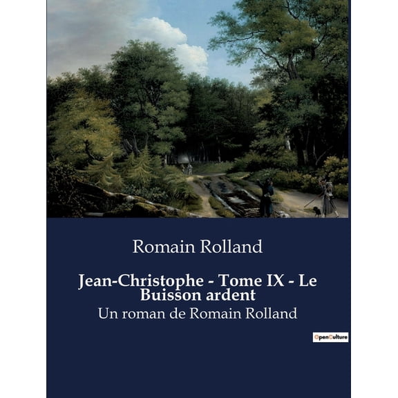 Jean-Christophe - Tome IX - Le Buisson ardent: Un roman de Romain Rolland, (Paperback)
