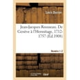thumbnail image 1 of Jean-Jacques Rousseau. de Genève À l'Hermitage, 1712-1757. Numéro 1-2 (Paperback), 1 of 1