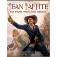 thumbnail image 1 of Pre-Owned Jean Laffite: The Pirate Who Saved America (Hardcover) 0810997339 9780810997332, 1 of 1
