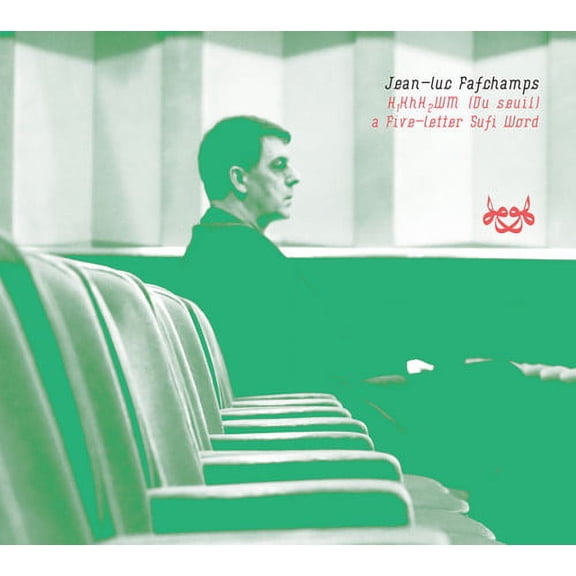 Jean Luc Fafchamps - H1KhH2WM (Du Seuil) a Five-letter Sufi Word - Rock - CD