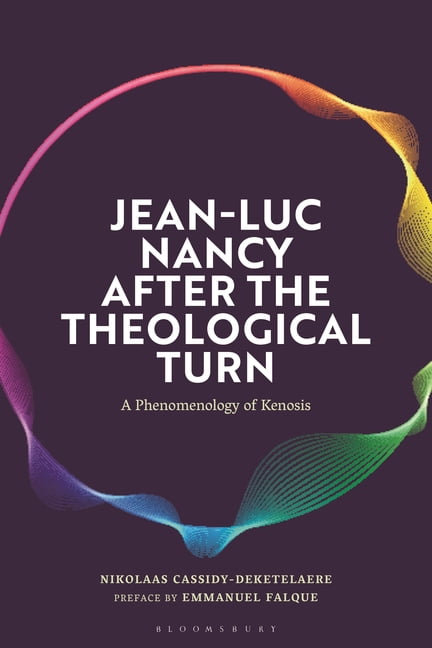 Jean-Luc Nancy After the Theological Turn: A Phenomenology of Kenosis, (Paperback)