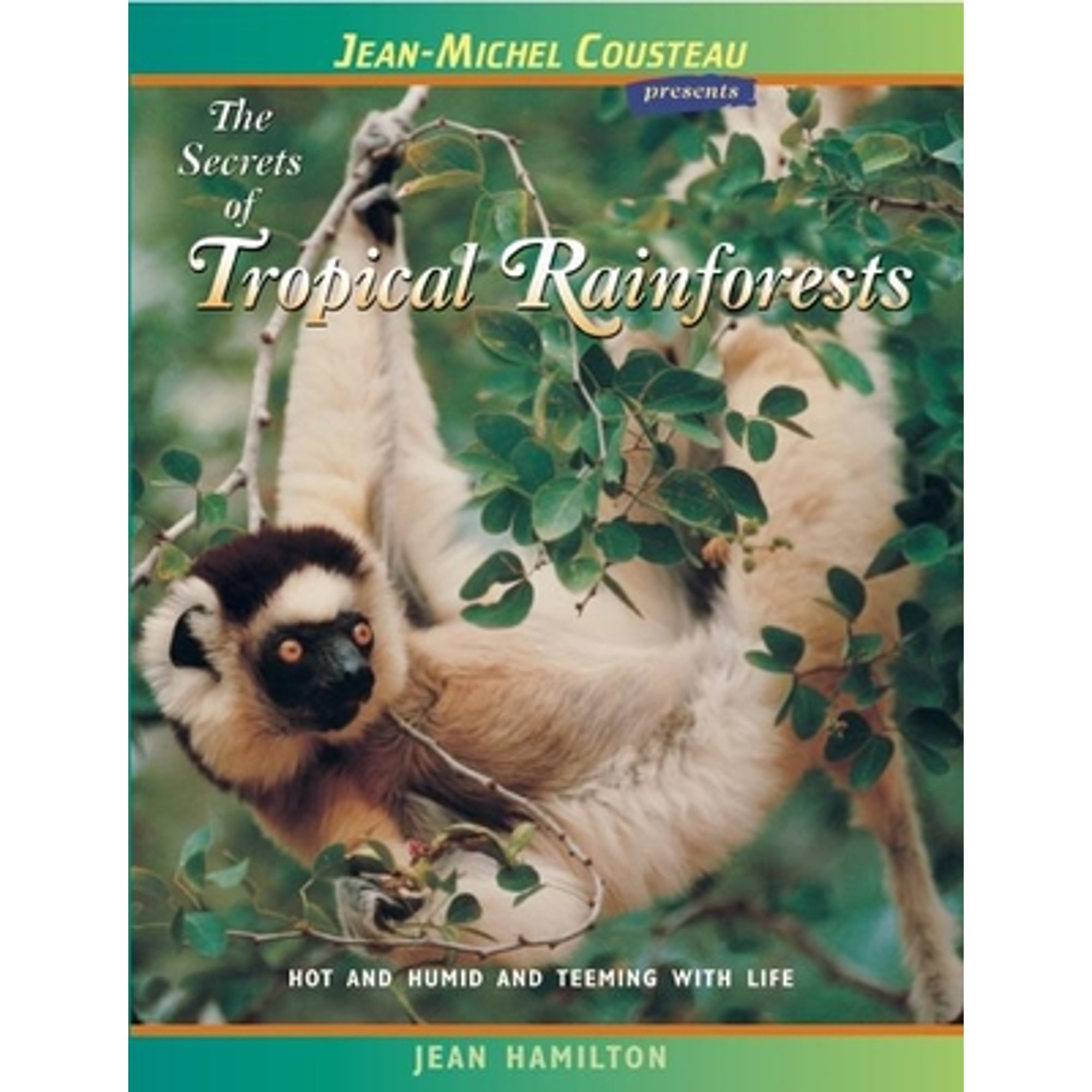 Pre-Owned The Secrets of Tropical Rainforests: Hot and Humid and ...