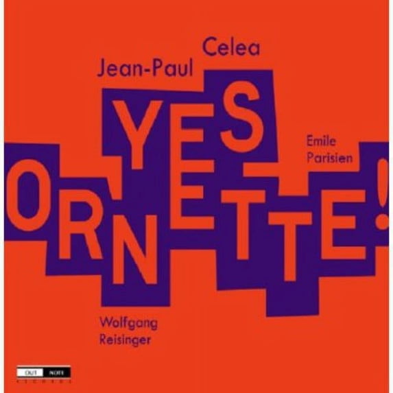 Jean Paul Celea - Yes Ornette! - Music & Performance - CD