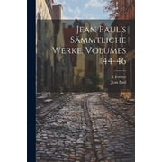 Jean Pauls S mmtliche Werke, Volumes 44-46, Paperback