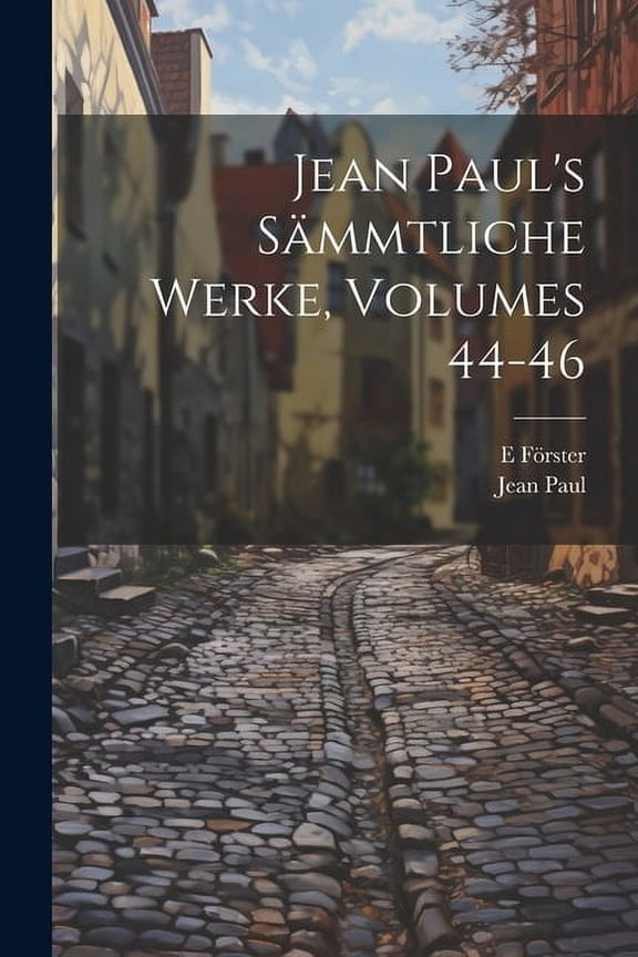 Jean Paul's Smmtliche Werke, Volumes 44-46 (Paperback)
