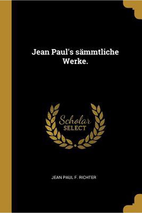 Jean Paul's Smmtliche Werke. Paperback