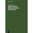 thumbnail image 1 of Jean Pauls Revolutionsdichtung: Versuch Einer Neuen Deutung Seiner Heroischen Romane, (Hardcover), 1 of 1