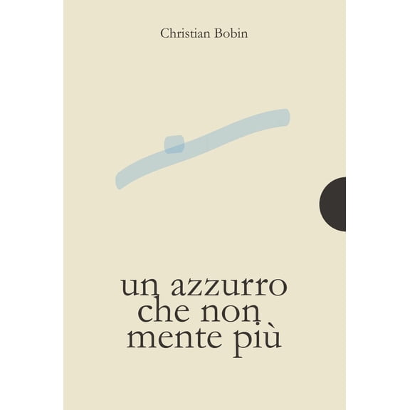 Jean-Philippe Tonnac de,Christian Bobin,Damien Le Guay Un azzurro che non mente pi (Paperback)