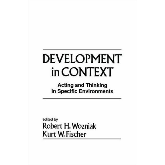 Jean Piaget Symposia Development in Context: Acting and Thinking in Specific Environments, (Paperback)
