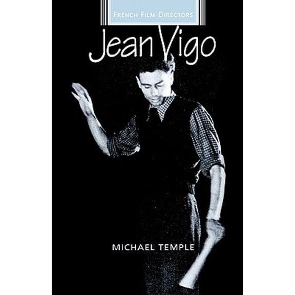 Pre-Owned Jean Vigo (French Film Directors Series), 9780719056338, 0719056330, Paperback, Temple; Michael