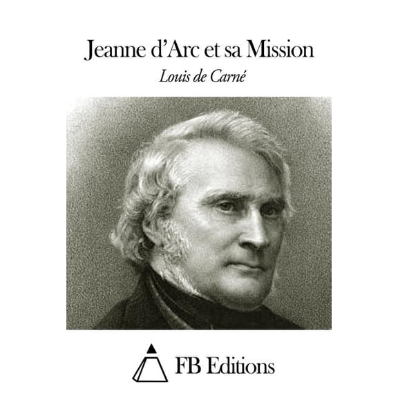 Jeanne D'Arc Et Sa Mission