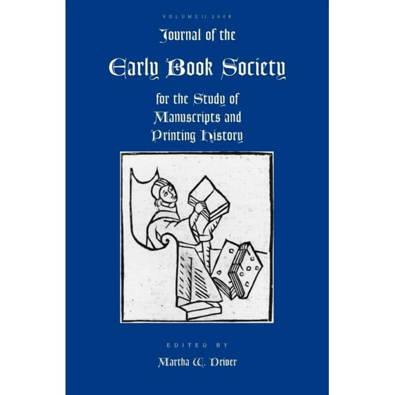Jebs: Journal of the Early Book Society Vol 11: For the Study of Manuscripts and Printing History (Paperback)