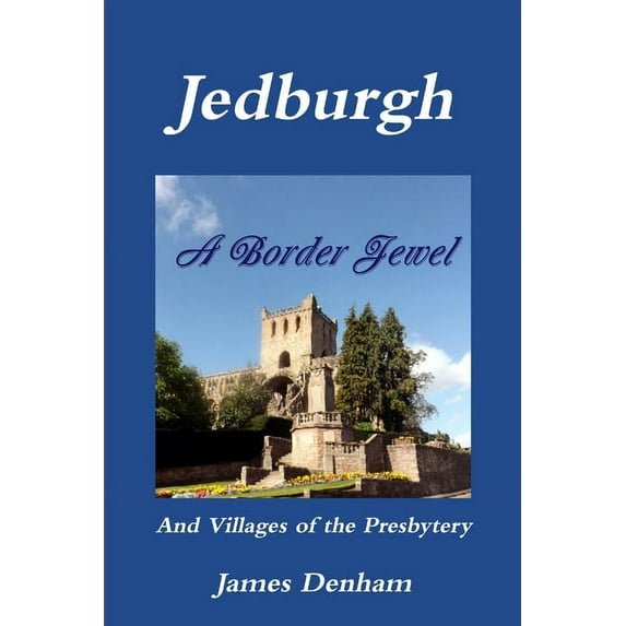 Jedburgh - A Border Jewel, (Paperback)