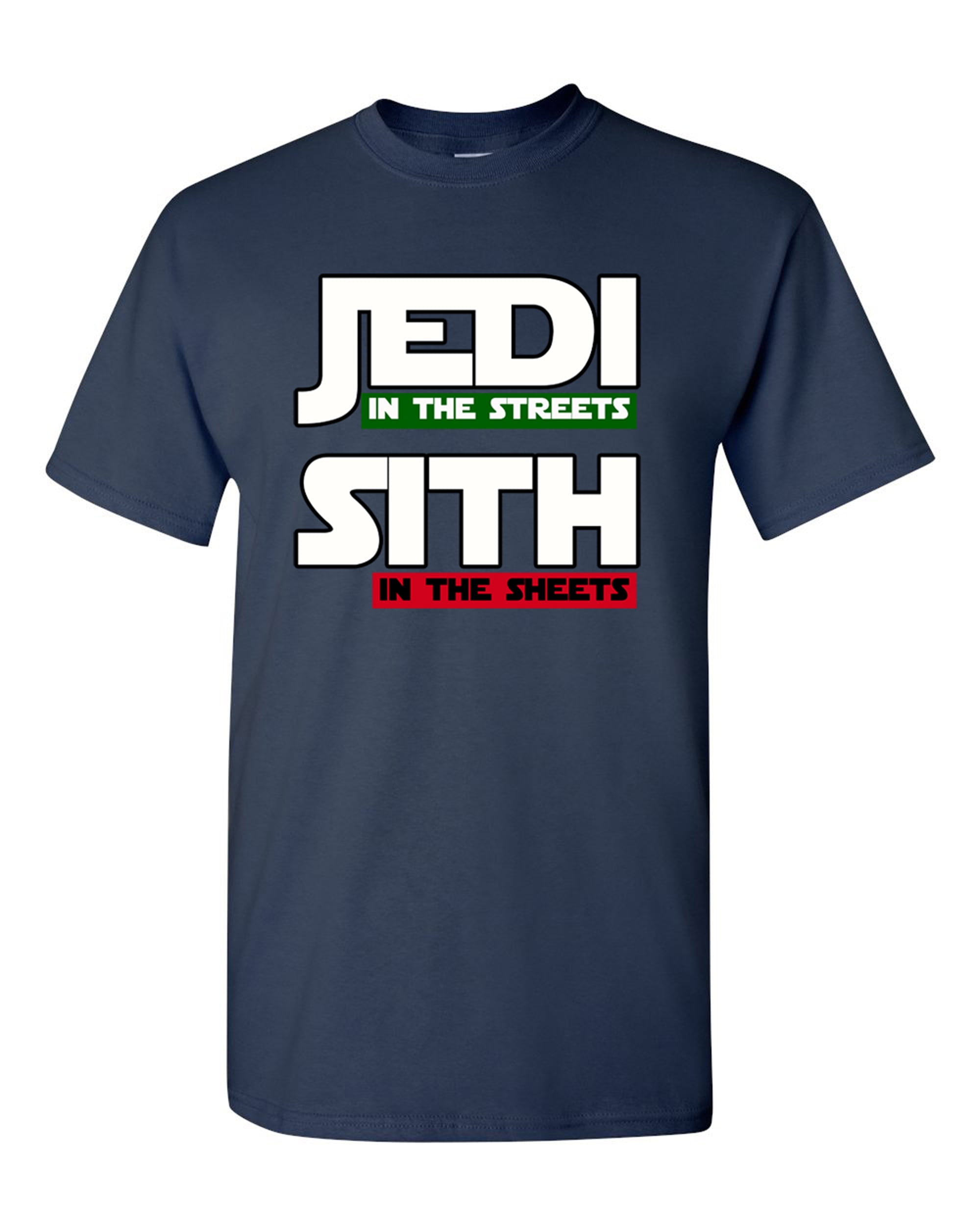 Jedi in the streets sith in the sheets