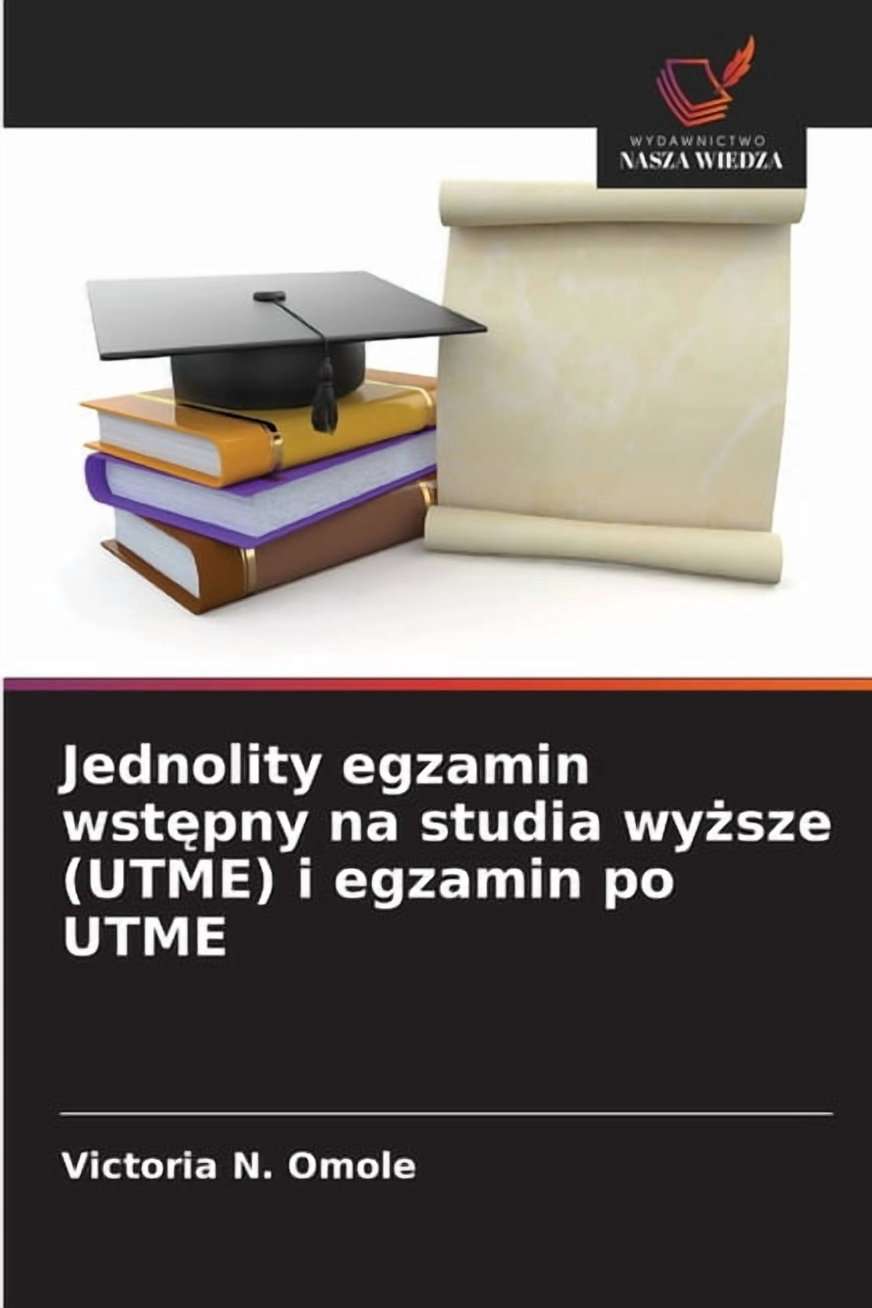 Jednolity egzamin wstępny na studia wyższe (UTME) i egzamin po UTME, (Paperback)