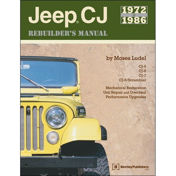 Jeep CJ Rebuilder's Manual : 1972 to 1986