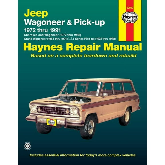 Jeep Wagoneer & Pick-up covering Wagoneer (72-83), Grand Wagoneer (84-91), Cherokee (72-83) & J-Series pick-ups (72-88) Haynes Repair Manual ^
