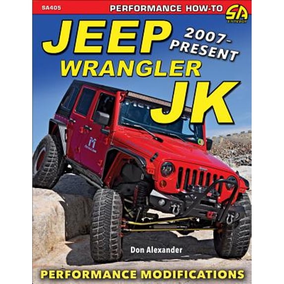 Pre-Owned Jeep Wrangler JK 2007 - Present: Performance Upgrades (Performance How-to), 9781613253595, 1613253591, Paperback,