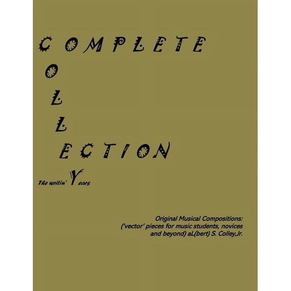 Jeezmate Colle[y[c]]tion: Original Musical Compositions: Original Musical Compositions: Original Musical Compositions, (Paperback)