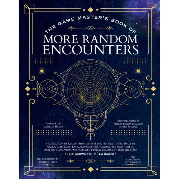 Pre-Owned Jeff Ashworth: The Game Master's Book of More Random Encounters: A Collection of Reality-Shifting Taverns, Temples, Tombs, Labs, Lairs, Extraplanar and Even Extraplanetary Locations to Push Your C...