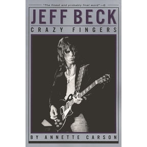 Jeff Beck: Crazy Fingers, (Paperback)