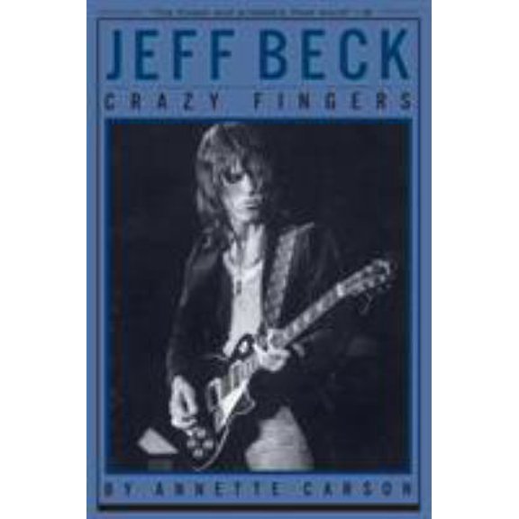 Pre-Owned Jeff Beck: Crazy Fingers (Paperback) 0879306327 9780879306328